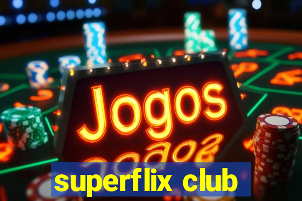 superflix club